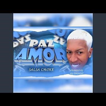 Paz Amor (Salsa Choke) (feat. DJ THONNY)