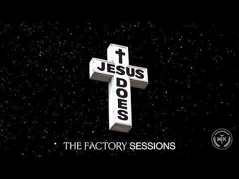 We The Kingdom - Jesus Does (The Factory Sessions) (Official Audio)