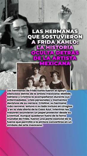 🎨 Las hermanas que sostuvieron a Frida Kahlo: la historia oculta detrás de la artista mexicana