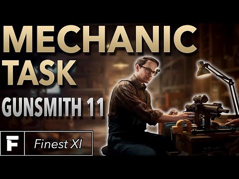 Mechanic Task Guide | Gunsmith Part 11 | Escape From Tarkov