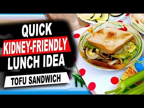 Kidney-Friendly Diet Lunch Idea - Tofu Sandwich w SECRET INGREDIENT!