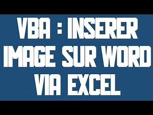 Insérer une image sur Word par Excel - par Bookmark ou signet