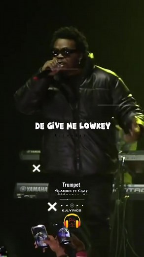 Olamide ft CKay Trumpet Song with Lyrics