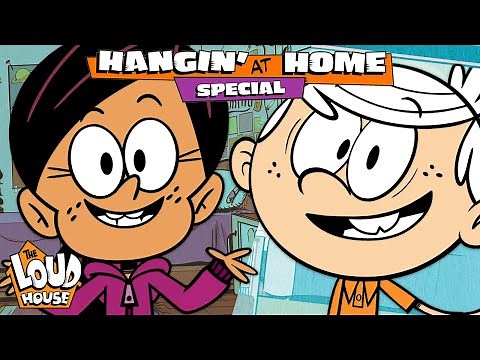The Loud House Hangin’ At Home Special! | The Loud House