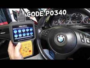 CODE P0340 CAMSHAFT POSITION SENSOR A CIRCUIT BANK 1 BMW E46