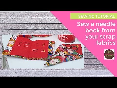 Sew your own needle book | Scrap fabric project | FREE SEWING TUTORIAL