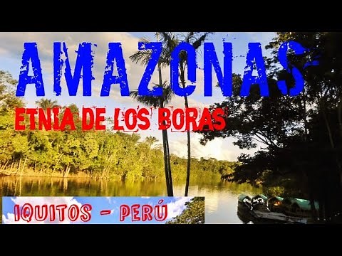 IQUITOS: comunidad nativa de los boras