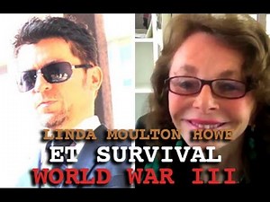 LINDA MOULTON HOWE: ET SURVIVAL - UFO TIME TRAVEL & WORLD WAR III! DARK JOURNALIST