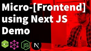 Understand Microfrontends: Microservices for the Frontend with Next JS Demo