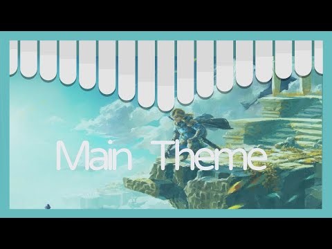 Main Theme - The Legend Of Zelda Tears Of The Kingdom【Kalimba Tutorial】【Tabs】