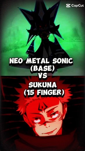 NEO METAL SONIC (ALL FORM) VS SUKUNA (ALL FORM)