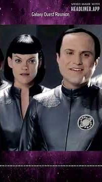 A Galaxy Quest Reunion