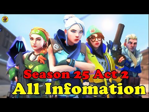 VALORANT Season 25 Act 2: Map Pool, Agent Waylay, Battlepass, and Ranked Rollbacks!