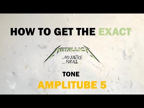 How to Get the EXACT '...And Justice for All' Guitar Tone in AmpliTube 5 (So Close It Hurts)