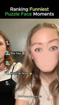 Ranking Funniest Puzzle Face Moments