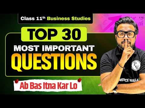 Class 11 Business Studies Top 30 Most Important Questions 🔥 | Final Exam 2026 Preparation