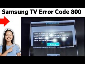 How To Resolve Samsung TV Update Error Code 800 2025