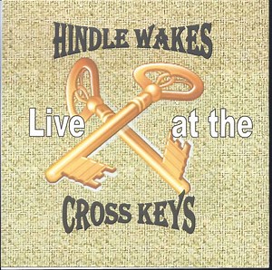 Hindle Wakes - Live At The Cross Keys