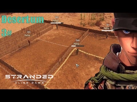Stranded: Alien Dawn The Desert Planet got grain!! Part 3 | Let's play Stranded: Alien Dawn Gameplay