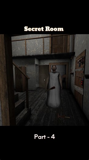 😱 Secret Room 😱 | Part - 4 | Granny | Horror game | #granny #ytshorts #games #ghost
