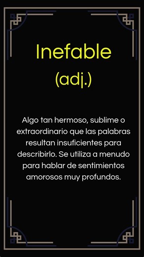 ¿Qué significa INEFABLE? La palabra que usamos cuando las palabras no son suficientes