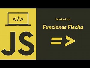 Introducción a las FUNCIONES FLECHA en Javascript
