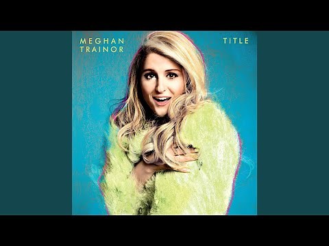 All About That Bass (Remastered)