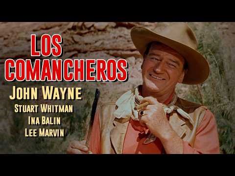 LOS COMANCHEROS | John Wayne (Michael Curtiz)