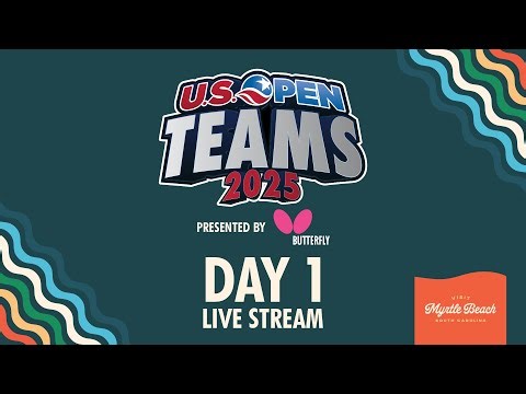 LIVE! | Day 1 | 2025 US Open Teams presented by Butterfly