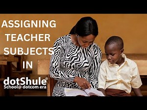 dotShule - ASSIGNING TEACHER SUBJECTS