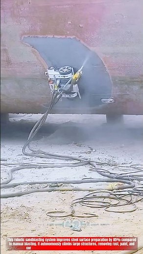 Innovative WallHiker Sandblasting Robot: Best Efficient Surface Cleaning System