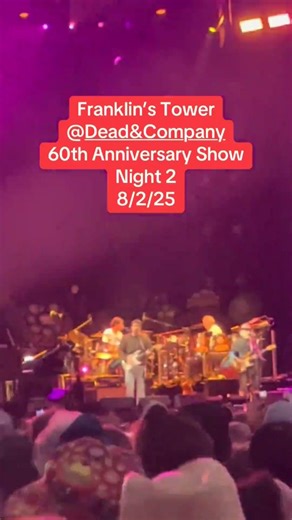 “Franklin’s Tower” Dead & Company 60th Anniversary Show Night 2 #gratefuldead #music #jamband