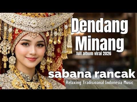 DENDANG MINANG SABANA RANK FULL ALBUM 2026 ( Relaxing traditional Indonesian music )