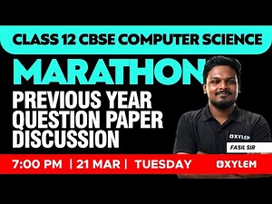 Class 12 CBSE Computer Science - Previous Year Question Paper Discussion | Xylem CBSE 11 & 12
