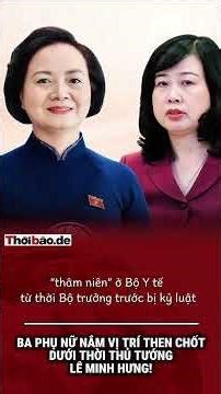 Ba phụ nữ dưới thời Thủ tướng Lê Minh Hưng có làm nên chuyện?