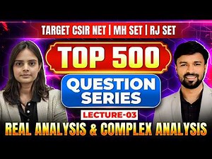 Real Analysis & Complex Analysis | Target CSIR NET | MH SET | RJ SET | L-3 | IFAS