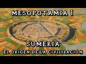 Mesopotamia: Sumeria y El Origen de la Civilización - Historipedia