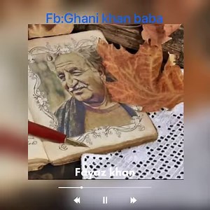 11K views · 411 reactions | Fayaz Khan Kheshgi | poem : Ghani Khan Youtube  https://youtu.be/sgOmgUq3z7c | Ghani khan BABA غنى خان بابا-: | Facebook