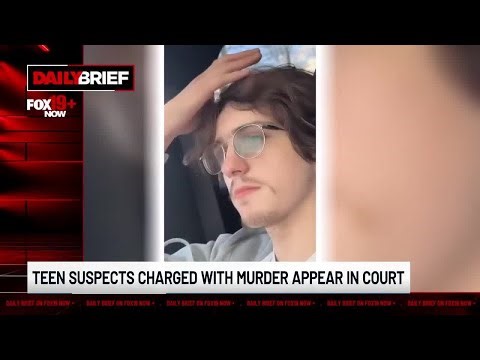 Daily Brief: Teen murder suspects apper in court