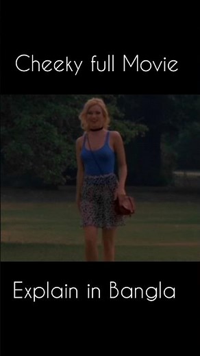 Cheeky Movie Explained #banglaexplaination #movie #story