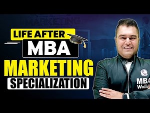 Life After MBA - Marketing Specialization