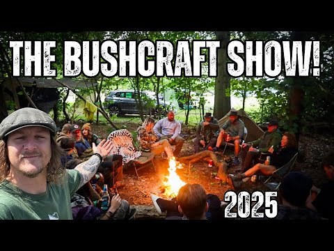 The Bushcraft Show- MY EXPERIENCE!