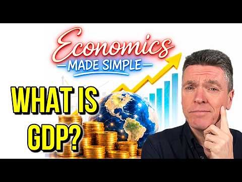 What Is GDP? (Gross Domestic Product Explained Simply) - Economics Made Simple