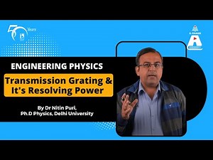 Transmission Grating and its Resolving Power | Engineering Physics | S Chand Academy