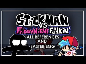 Stickman Vs Friday Night Funkin' | All Easter Egg And References