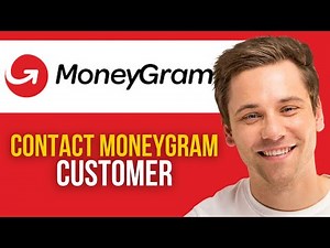 How to Contact MoneyGram Customer Support
