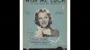 WISH ME LUCK (AS YOU WAVE ME GOODBYE) Lyrics - GRACIE FIELDS | eLyrics.net