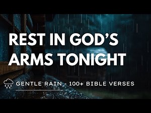Find Rest in God's Promises | Best Bible Verses to Help You Sleep | Gentle Rain | Christian Lofi
