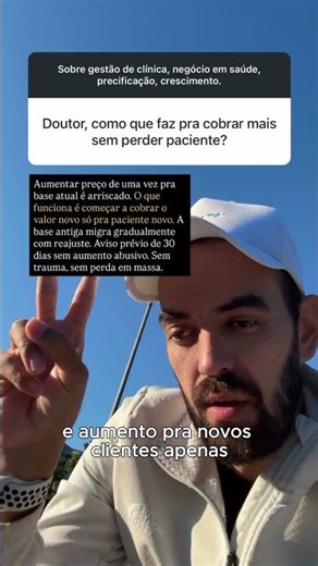 Como faz para cobrar mais sem perder o paciente?