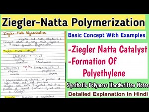 Ziegler-Natta Polymerization | Ziegler Natta Catalyst | Formation of Polyethylene,MSc.Notes